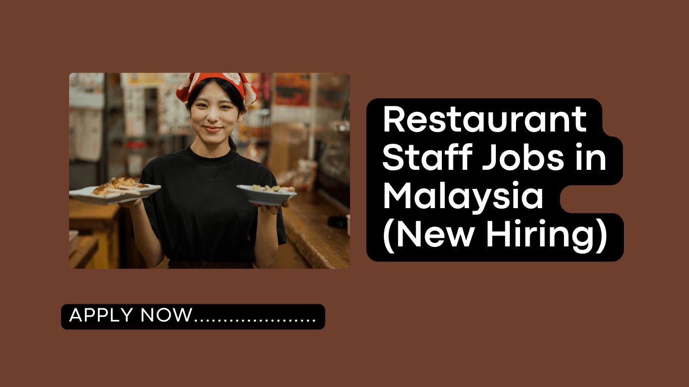 Restaurant Staff Jobs in Malaysia