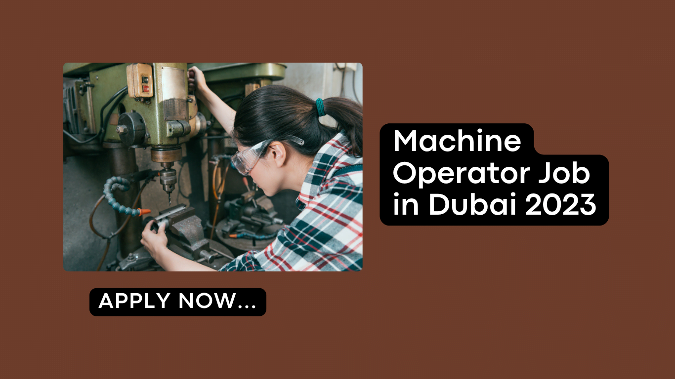 machine-operator-job-in-dubai-2023