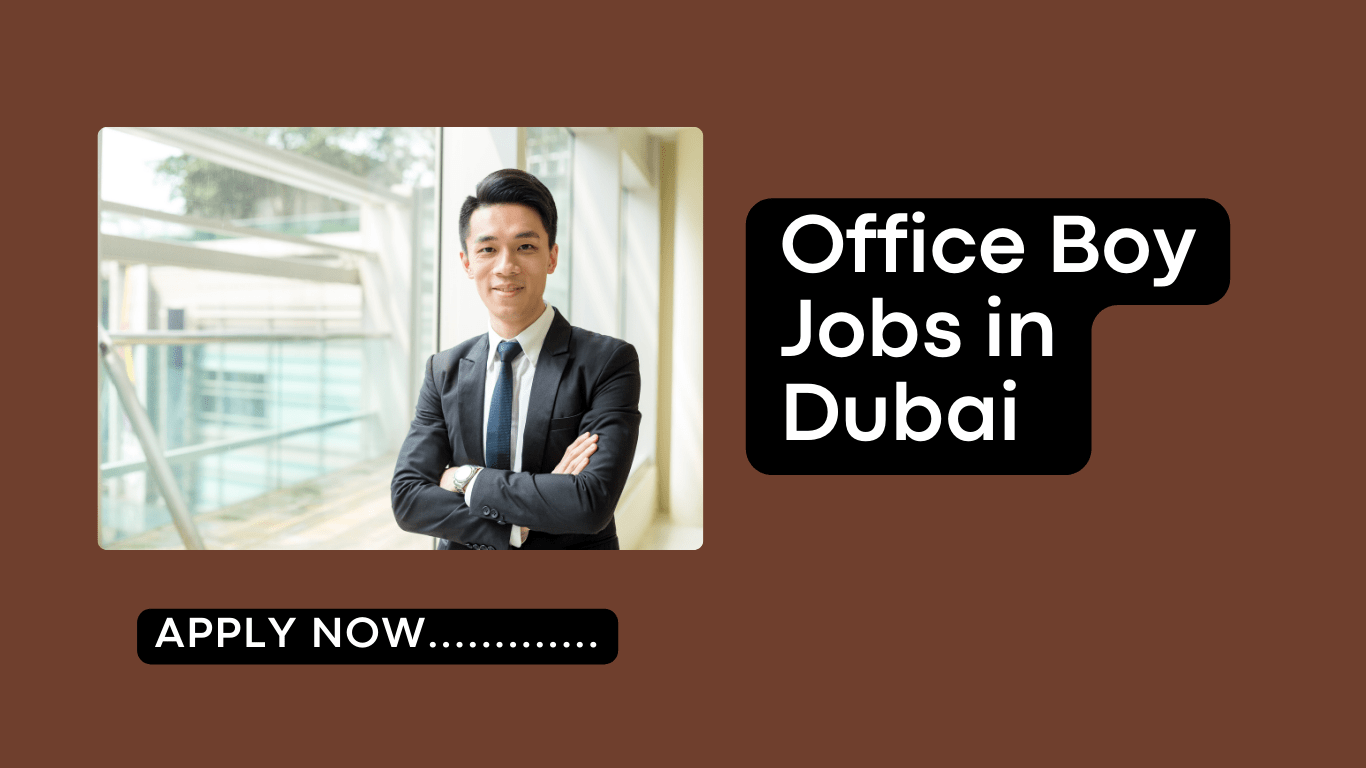 Office Boy Jobs in Dubai