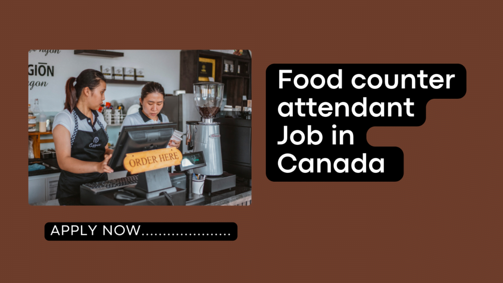 Food Counter Attendant Jobs in Canada